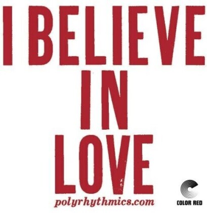 Polyrhythmics & Lucky Brown - I Believe In Love (Limited, Red Vinyl, 7" Single)