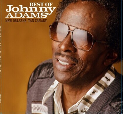 Johnny Adams - Best Of Johnny Adams - New Orleans Tan Canary (Gatefold, Black Vinyl, LP)