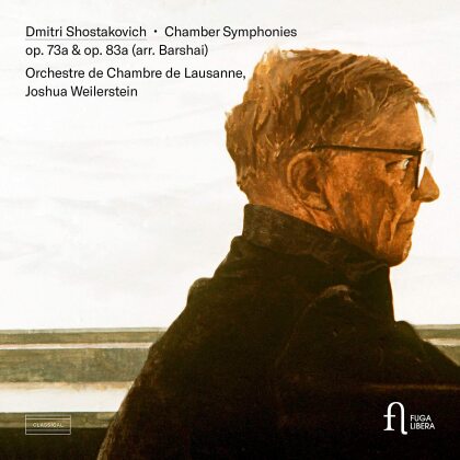 Dimitri Schostakowitsch (1906-1975), Joshua Barshai, Joshua Weilerstein & Orchestre de Chambre de Lausanne - Chamber Symphony Op. 73A & Op. 83A - arr. Joshua Barshai