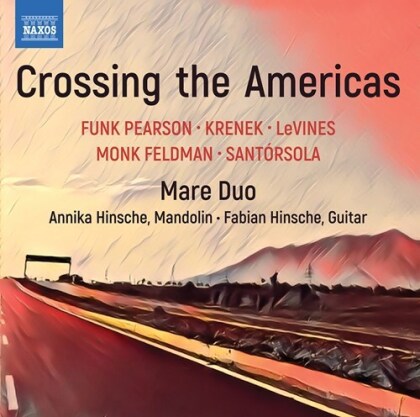 Mare Duo, Funk Pearson, Ernst Krenek (1900-1991), LeVines, Barbara Monk Feldman (*1960), … - Crossing The Americas