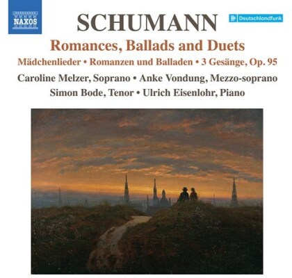 Robert Schumann (1810-1856), Caroline Melzer, Anke Vondung, Simon Bode & Ulrich Eisenlohr - Romances Ballads & Duets