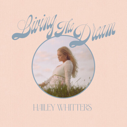 Hailey Whitters - Living The Dream (Édition Deluxe)