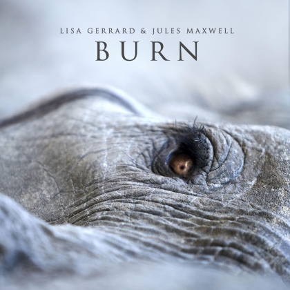 Lisa Gerrard (Dead Can Dance) & Jules Maxwell - Burn (Limited, White Vinyl, LP)