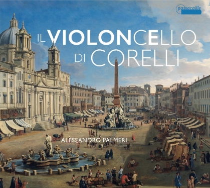 Corelli & Alessandro Palmeri - Il Violoncello Di Corelli