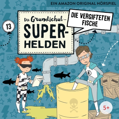 Die Grundschul-Superhelden - 13: Die Vergifteten Fische