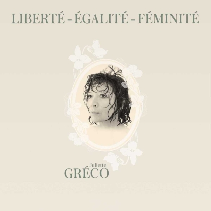 Juliette Greco - Liberte, Egalite, Feminite