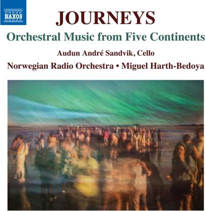Robert Fokkens, Harry Stafylakis, +, Miguel Harth-Bedoya, Audun Andre Sandvik, … - Journeys - Orchestral Music From Five Continents