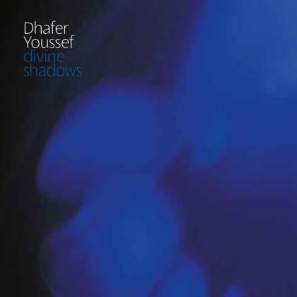 Dhafer Youssef - Divine Shadows (2021 Reissue, Jazzland)