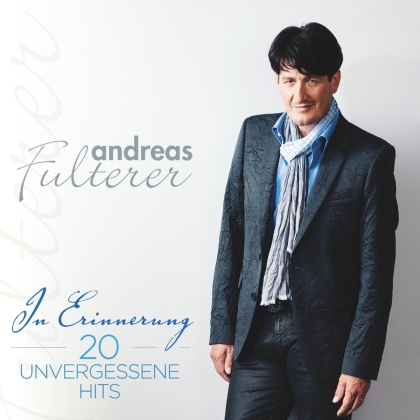 Andreas Fulterer - In Erinnerung - 20 unvergessene Hits
