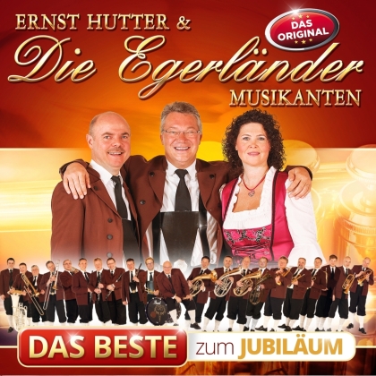 Ernst Hutter & Die Egerländer - Das Beste zum Jubiläum