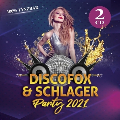 Discofox und Schlagerparty 2021 (2 CDs)
