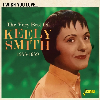 Keely Smith - I Wish You Love (2021 Reissue, Jasmine Records)