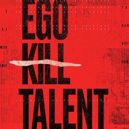 Ego Kill Talent - The Dance Between Extremes