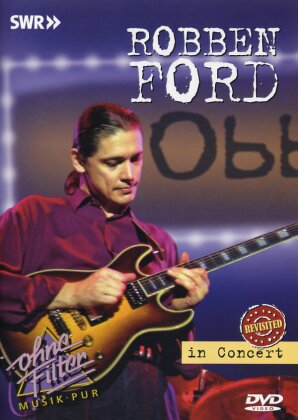 Robben Ford - In Concert/Ohne Filter