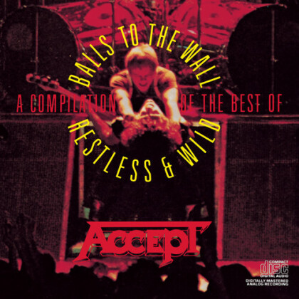 Accept - A Compilation: Restless & Wild & Balls To The Wall