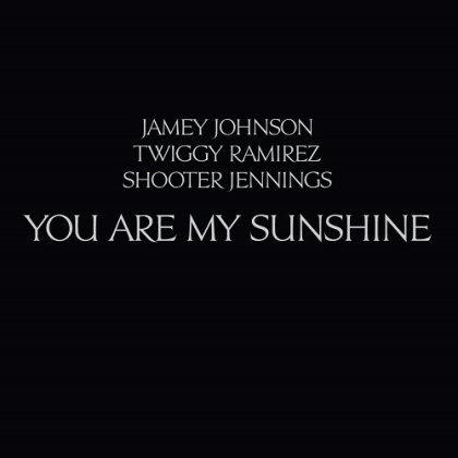 Jamey Johnson, Twiggy Ramirez & Shooter Jennings - You Are My Sunshine (2021 Reissue, Grey Vinyl, 12" Maxi)