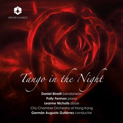German Gutierez, Leanne Nicholls, Polly Ferman, Daniel Binelli & City Chamber Orchestra of Hong Kong - Tango In The Night