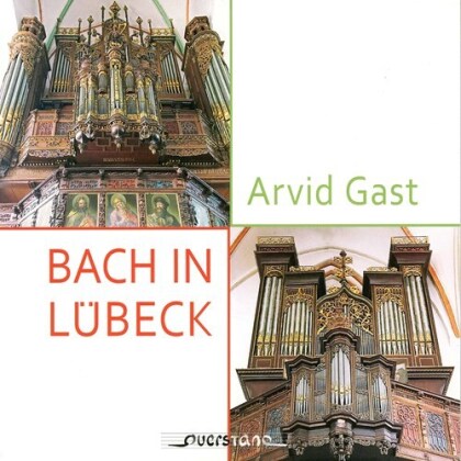 Johann Sebastian Bach (1685-1750) & Arvid Gast - Bach In Lubeck