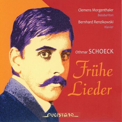Othmar Schoeck (1886-1957), Clemens Morgenthaler & Bernhard Renzikowski - Frühe Lieder