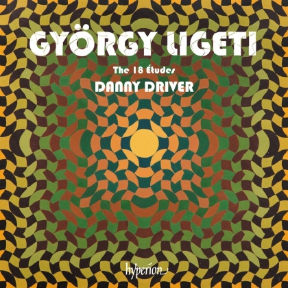 György Ligeti (1923-2006) & Danny Driver - The 18 Etudes