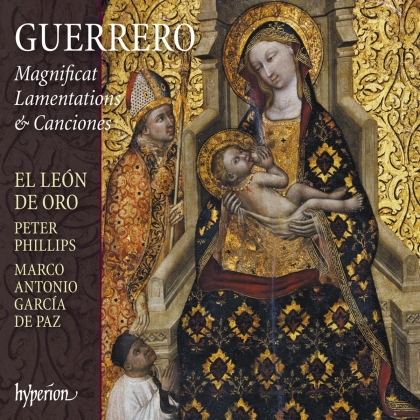 Peter Phillips, Marco Antonio García de Paz, El Leon De Oro & Francisco Guerrero (1528-1599) - Magnificat Lamentations & Canciones