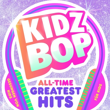 Kidz Bop Kids - Kidz Bop All Time Greatest Hits