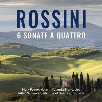 Gioachino Rossini (1792-1868), Joel Quarrington, Mark Fewer, Yolanda Bruno & Julian Schwarz - 6 Sonate A Quattro