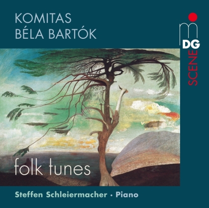 Béla Bartók (1881-1945), Komitas Vardapet (1869-1935) & Steffen Schleiermacher - Folk Tunes
