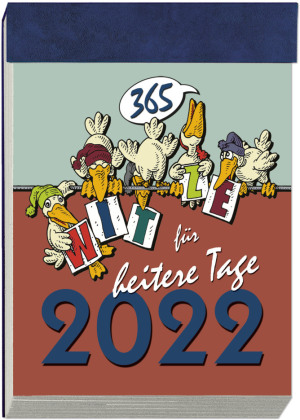 Humor-Abreißkalender Groß mit Lasche 2022 - 15,4x21,9 cm - inkl. blauer Laschenrückwand - mit Illustrationen zu heiteren Texten - 365-1015