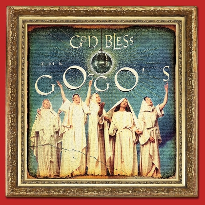 The Go-Go's - God Bless The Go-Go's (2021 Reissue, Deluxe Edition)
