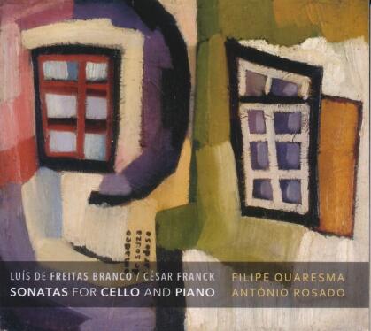 Luis de Freitas Branco (1890-1955), César Franck (1822-1890), Filipe Quaresma & Antonio Rosado - Sonats For Cello And Piano