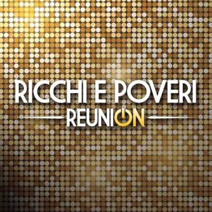 Ricchi E Poveri - Reunion (2 CDs)
