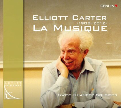 Swiss Chamber Soloists & Elliott Carter (1908-2012) - La Musique