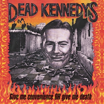 Dead Kennedys - Give Me Convenience Or Give Me Death (2021 Reissue, LP)