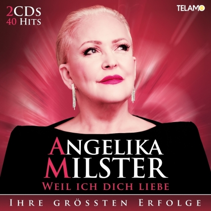 Angelika Milster - Weil ich dich liebe - Ihre größten Erfolge (2 CDs)