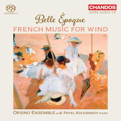 Pavel Kolesnikov & Orsino Ensemble - Belle Epoque - French Music For Wind (Hybrid SACD)