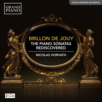 Anne-Louise Brillon De Jouy & Nicolas Horvath - Piano Sonatas Rediscovered