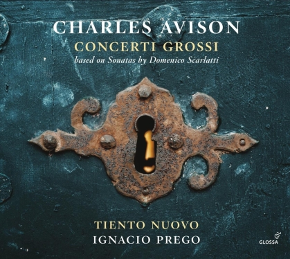 Tiento Nuovo, Charles Avison & Ignacio Prego - Concerti Grossi