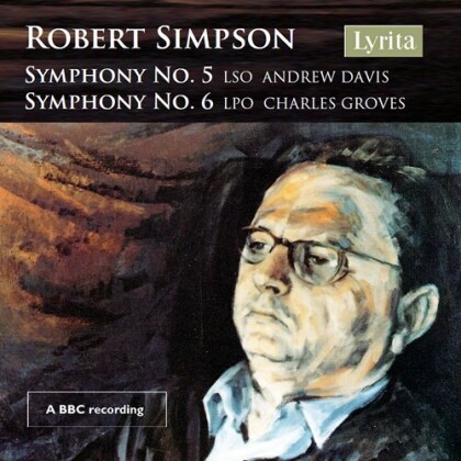 Robert Simpson, Andrew Davis, Charles Groves, The London Symphony Orchestra & London Philharmonic Orchestra - Symphonies 5 & 6