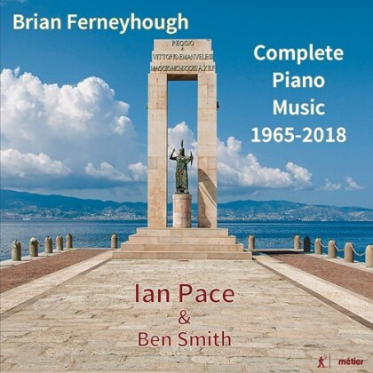 Brian Ferneyhough (*1943), Ian Pace & Ben Smith - Complete Piano Music