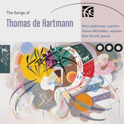 Thomas de Hartmann, Nina Lejderman, Claron McFadden & Elan Sicroff - The Songs Of