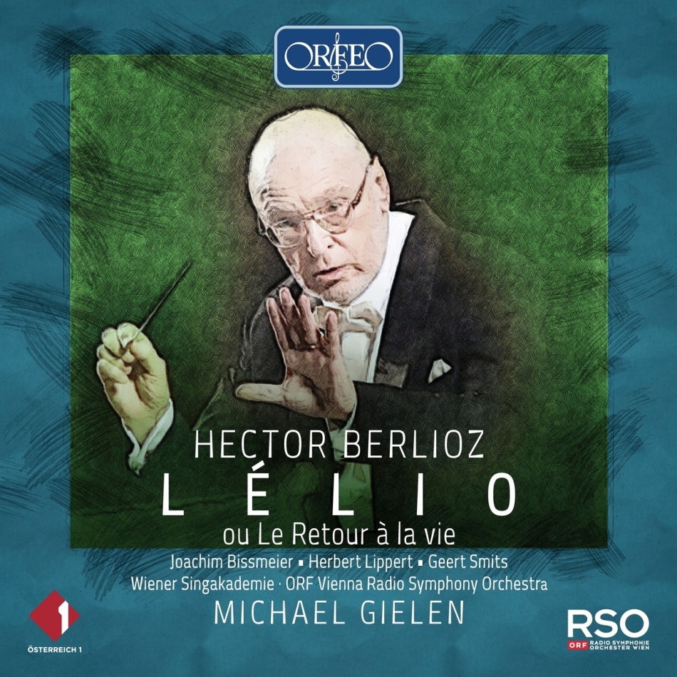 Wiener Singakademie, Berlioz, Michael Gielen & ORF Vienna Radio Symphony Orchestra - Lelio, Ou Le Retour A La Vie