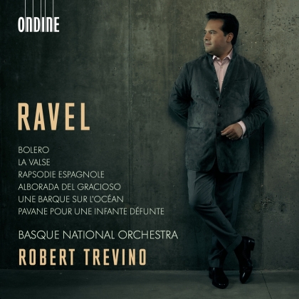 Maurice Ravel (1875-1937), Robert Trevino & Basque National Orchestra - Orchestral Works