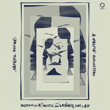 Matthew E. White - Broken Mirror: A Selfie Reflection (LP)