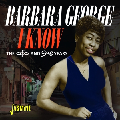 Barbara George - I Know: The A.F.O. & Sue Years