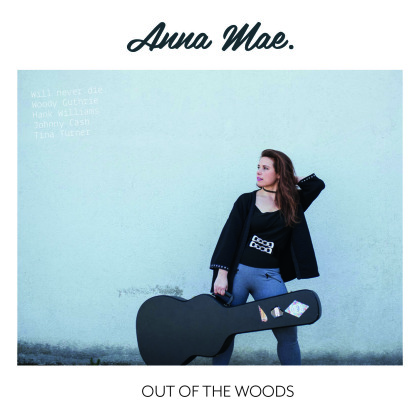 Anna Mae - Out Of The Woods