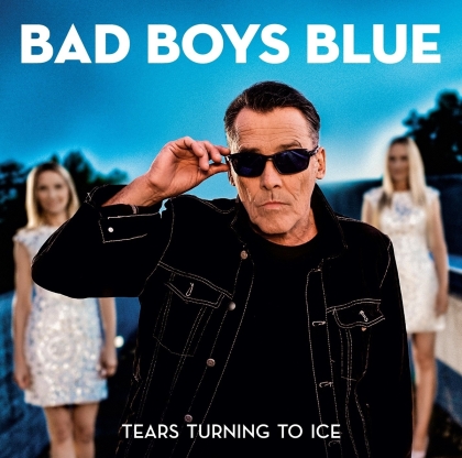 Bad Boys Blue - Tears Turning To Ice