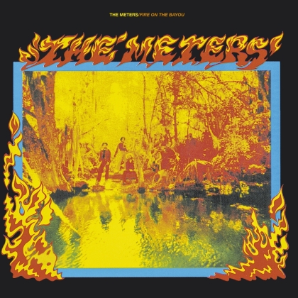 The Meters - Fire On The Bayou (2021 Reissue, Music On CD)