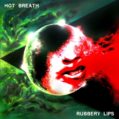 Hot Breath - Rubbery Lips (LP)