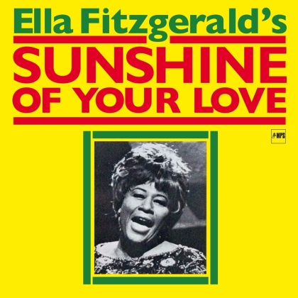 Ella Fitzgerald - Sunshine Of Your Love (2021 Reissue, MPS)